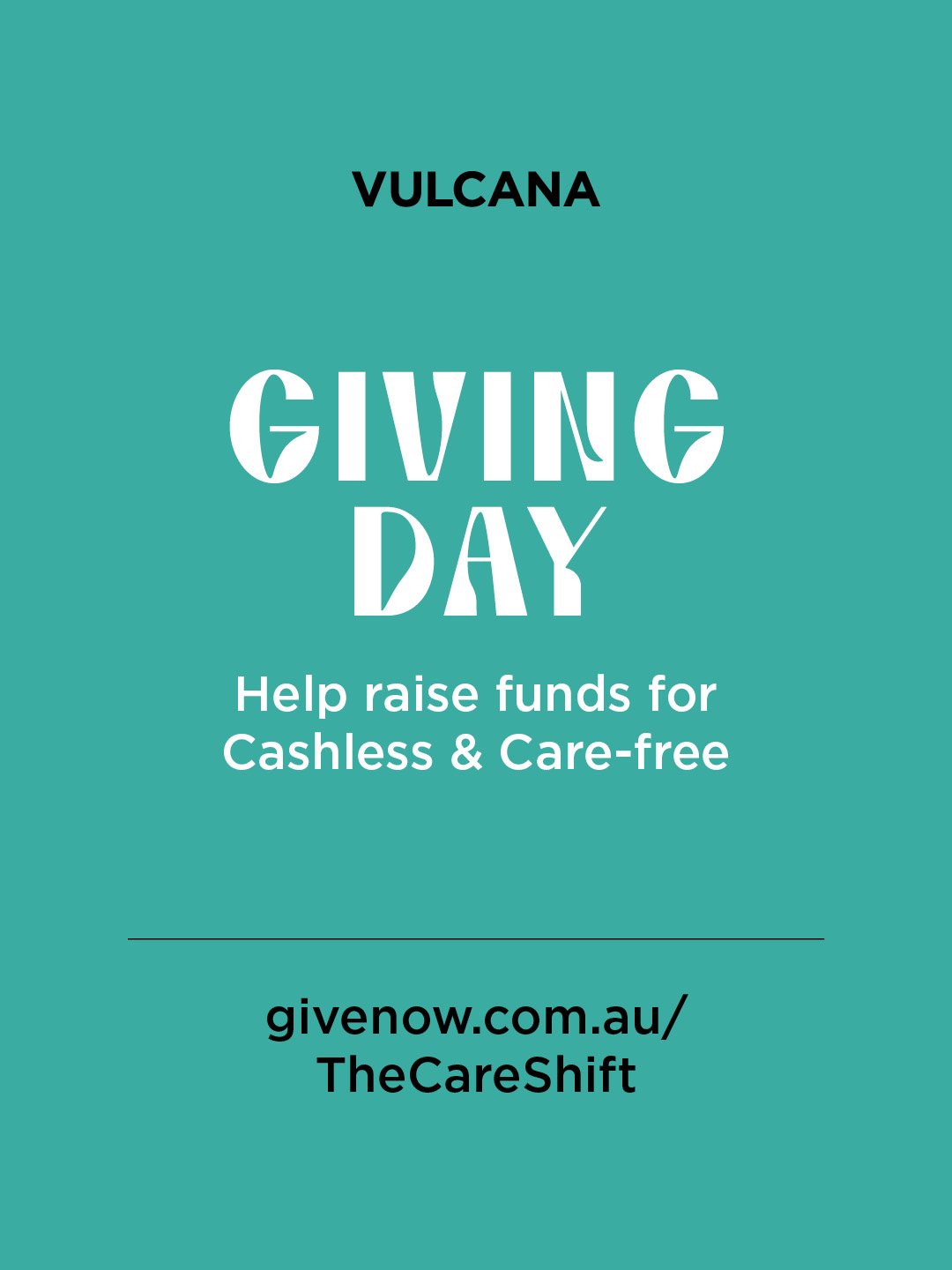 Turquoise tile reads Vulcana Giving Day help raise funds for cashless and care-free